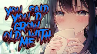 nightcore - you said you'd grow old with me 《 lyrics 》