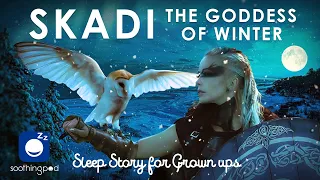 Bedtime Sleep Stories | 👑 Skadi The Goddess of Winter ❄️ | Norse Mythology | Fiction Sleep Story