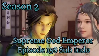 Supreme God Emperor ‼️Episode 156 Season 2  Sub Indo ‼️