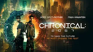 CHRONICAL: 2067 | UK Trailer | Sci-Fi | Starring Ryan Kwanten, Kodi Smit-McPhee