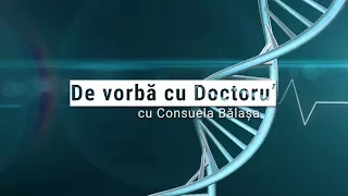 De vorbă cu doctorul - Adenopatiile - cu Răzvan Mihalcea