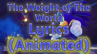 The Weight of The World (Lyrics Animated) - Sonic Omens "Sonic vs Exiled"