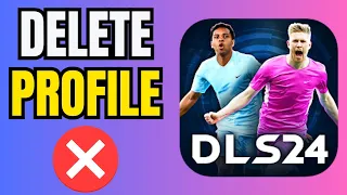 How to Delete Profile in DLS 2024 - Tutorial for Dream League Soccer 24 #dls24