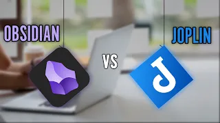 Joplin vs Obsidian - My Experience with Both Programs