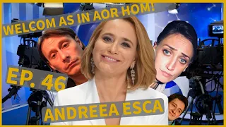 Welcom as in aor hom | (46) | Andreea Esca | INVITAT