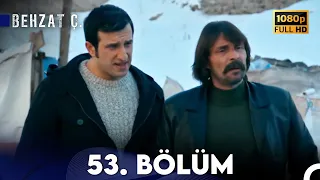 Behzat Ç. - 53. Bölüm HD