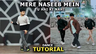 Mere Naseeb Mein Tu Hai Ki Nahi Dance Tutorial | Ajay Poptron Tutorial