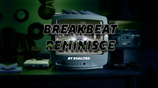 Dualtrx - Breakbeat Reminisce (Album)