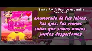 Santa RM ft Franco escamilla - Mucho Para Mí LETRA/LIRICS (Vídeo lyrics NO OFICIAL)