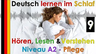 Deutsch lernen im Schlaf & Hören  Lesen und Verstehen Niveau A2 - Pflege