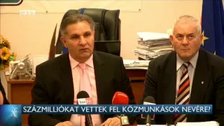 Százmilliókat vettek fel közmunkások nevére? 15-04-09