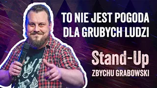 ZBYCHU GRABOWSKI - To nie jest pogoda dla grubych ludzi I STAND-UP I 2023