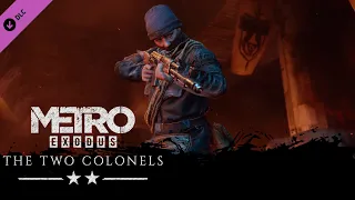 Прохождение [2К] Metro Exodus DLC! Два Полковника ( The Two Colonels )  ► Часть 3: Бойня!