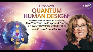 Discover Quantum Human Design | Karen Curry Parker