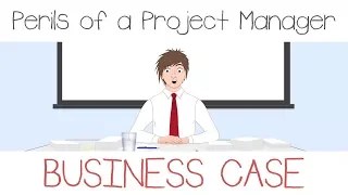 Business Case | Perils of a Project Manager - Episode 2 (FUNNY)