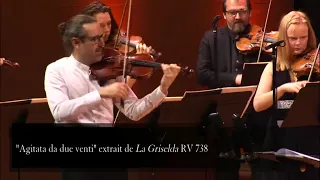 Vivaldi : "Agitata da due venti" (Griselda) / Sandrine Piau (soprano), Le Concert de la Loge