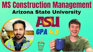 Construction Management At Arizona State University - 4.0 GPA | MS CM At ASU In USA