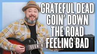 Grateful Dead Goin' Down the Road Feeling Bad Guitar Lesson + Tutorial
