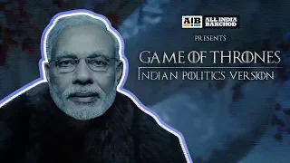 Game of Thrones - Indian Politics Version