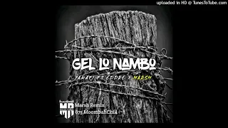 Gel Lo Nambo_-_(Marsh Remix)_ft_Yakafi_&_Eddre_[2022 Moombah Chill Remix] 🇵🇬