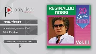 Reginaldo Rossi - 20 Super Sucessos vol. 3 - A Raposa e As Uvas