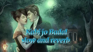 Kabhi Jo Badal Barse [Slow+Reverb] - Arijit Singh | Jackpot |  Music lovers | Indian Lofi