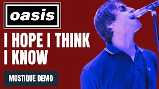 OASIS - I HOPE I THINK I KNOW (MUSTIQUE DEMO) WITH LIAM GALLAGHER