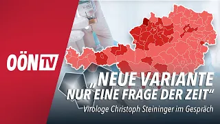 Virologe Steininger: "Neue Variante nur eine Frage der Zeit"