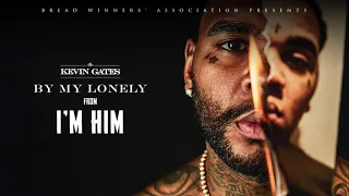 Kevin Gates - By My Lonely [Official Audio]