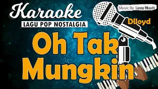 Karaoke OH TAK MUNGKIN - Dlloyd // Music By Lanno Mbauth