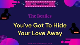 The Beatles - You've Got To Hide Your Love Away - Karaoke