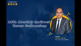 VILGST & TAX CONNECT: WEBINAR ON "16TH MONTHLY INDIRECT TAXES COLLOQUIUM"