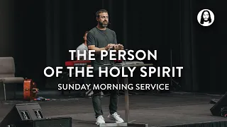 The Person of The Holy Spirit | Michael Koulianos | Sunday Morning Service