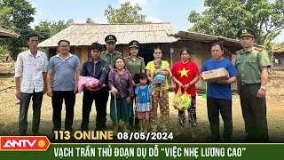 Bản tin 113 online ngày 8/5: Vạch trần thủ đoạn dụ dỗ "Việc nhẹ lương cao" | ANTV