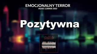 TILT - Pozytywna | Album "Emocjonalny terror" | Music Corner | 2002