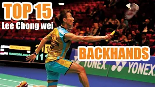 TOP 15 Lee Chong wei Backhands of all Time