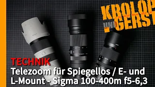 Telezoom für Spiegellos / E- und L-Mount - Sigma 100-400mm 📷 Krolop&Gerst