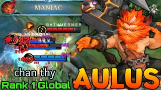 MANIAC Aulus Powerful Big Hammer - Top 1 Global Aulus by  chan thy - Mobile Legends
