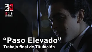 "Paso Elevado" - Titulación (2022A)