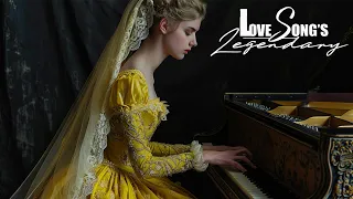 LEGENDARY PIANO MUSIC: Best Beautiful Romantic Piano Love Songs Of All Time - Sweet Piano Melodies