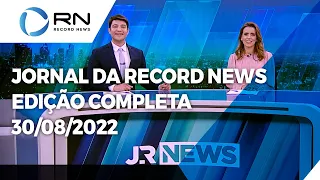 Jornal da Record News - 30/08/2022