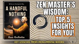 Zen Stories That Will Change Your Life: Exploring ‘A Handful of Nothing’ by Ken Gullette #ZenWisdom