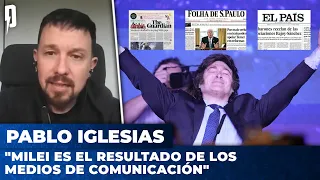 Pablo Iglesias, ex vicepresidente de España: "Milei es el resultado de los medios de comunicación"