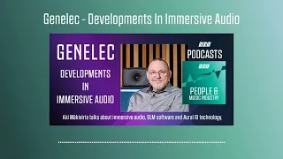 Genelec - Developments In Immersive Audio | Podcast