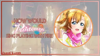 [AI COVER] Love Live | Printemps - Playing With Fire (Color Coded Lyrics)