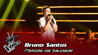 Bruno Santos - "Melodia da Saudade" | Blind Audition | The Voice Kids