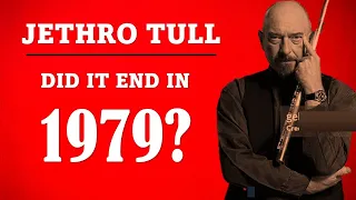 JETHRO TULL | Did it Really All End in 1979?