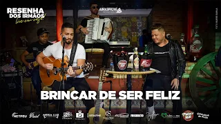 Resenha dos Irmãos - Brincar de Ser Feliz