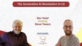 Glassix Spotlight Podcast - A Talk with Steve Towers: The Generative AI Revolution in CX