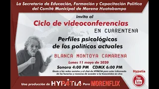 Perfiles psicológicos de los políticos actuales - Dra. Blanca Montoya INFP Morena